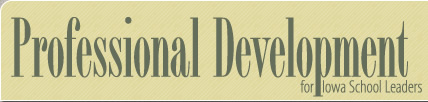 Professional Development for Iowa School Leaders
